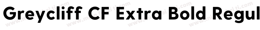 Greycliff CF Extra Bold Regular字体转换